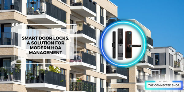 Smart Door Locks In Transforming HOA Security and Management - The Connected Shop