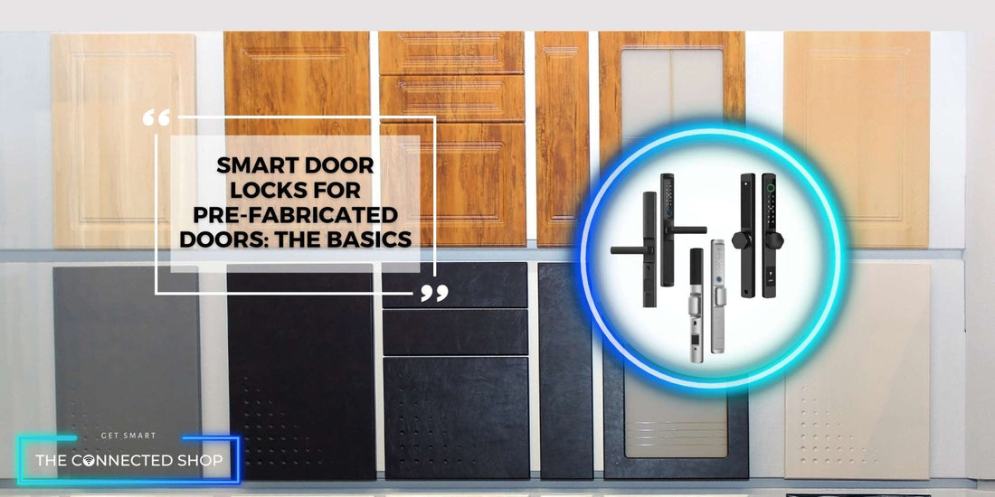 Transforming Pre-Fabricated Door Security: The Smart Lock Revolution - The Connected Shop
